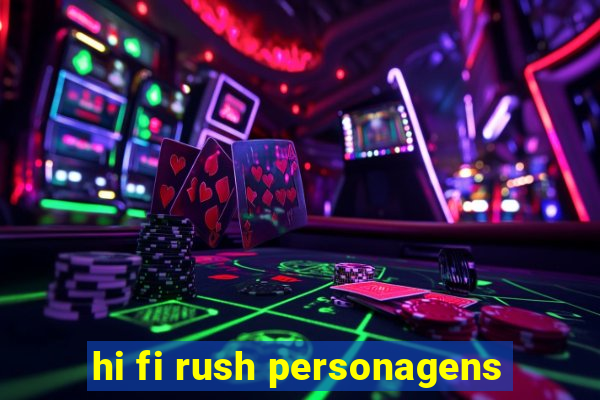 hi fi rush personagens